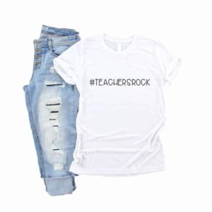 #TeachersRock Shirt