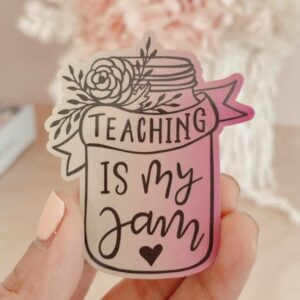 Teaching is my jam die cut sticker