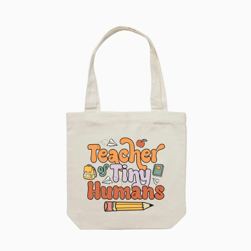 Teacher of tiny humans tote bag